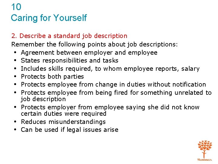 10 Caring for Yourself 2. Describe a standard job description Remember the following points