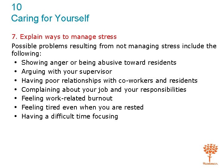 10 Caring for Yourself 7. Explain ways to manage stress Possible problems resulting from