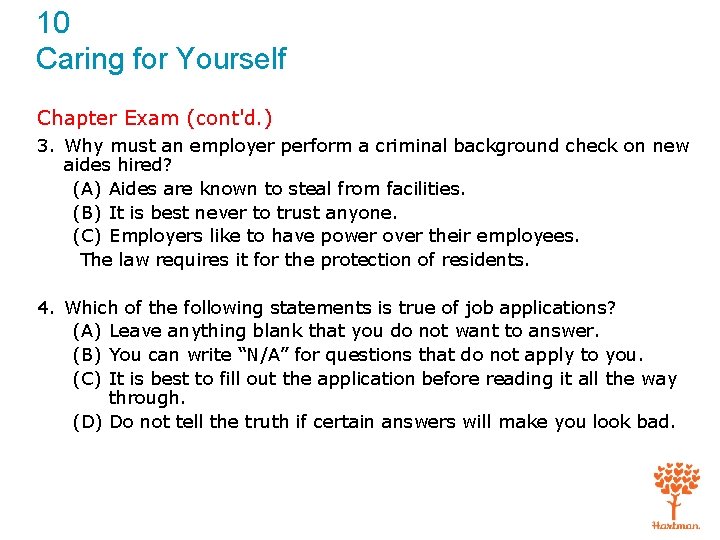 10 Caring for Yourself Chapter Exam (cont'd. ) 3. Why must an employer perform