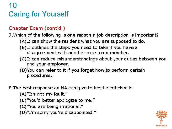 10 Caring for Yourself Chapter Exam (cont'd. ) 7. Which of the following is