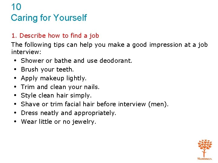 10 Caring for Yourself 1. Describe how to find a job The following tips