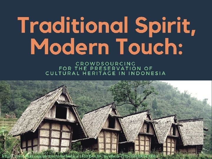 https: //www. flickr. com/photos/sobatbudaya/14103544207/in/album-72157644890347004/ 