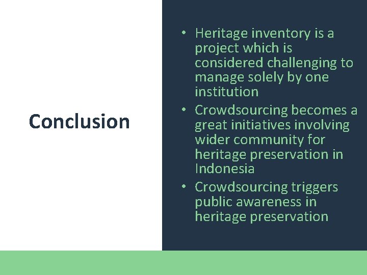 Conclusion • Heritage inventory is a project which is considered challenging to manage solely