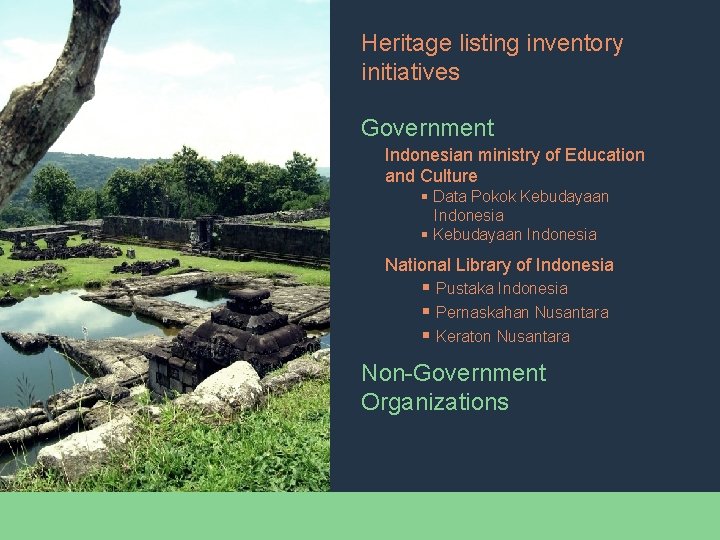 Heritage listing inventory initiatives Government Indonesian ministry of Education and Culture § Data Pokok