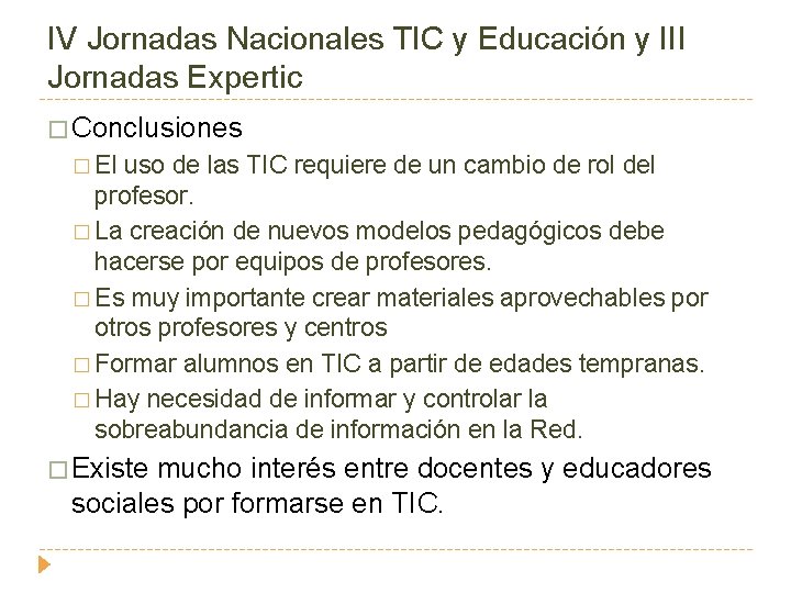 IV Jornadas Nacionales TIC y Educación y III Jornadas Expertic � Conclusiones � El