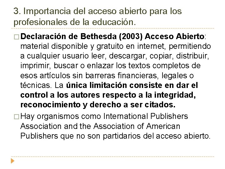 3. Importancia del acceso abierto para los profesionales de la educación. � Declaración de