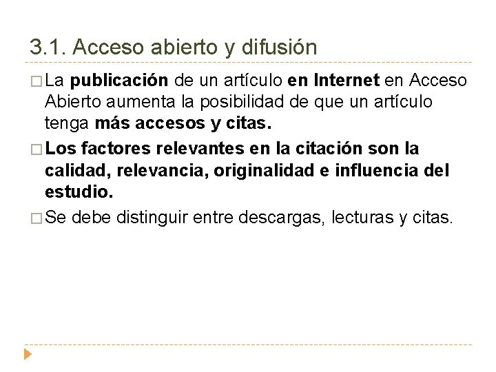 3. 1. Acceso abierto y difusión � La publicación de un artículo en Internet