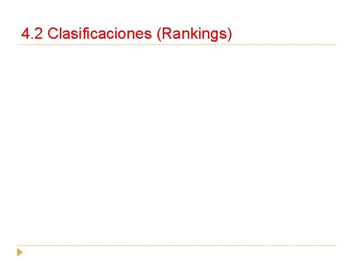 4. 2 Clasificaciones (Rankings) 