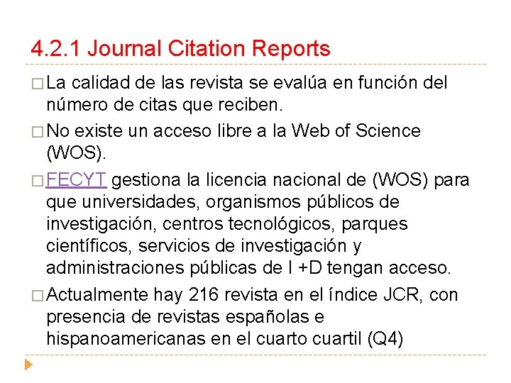 4. 2. 1 Journal Citation Reports � La calidad de las revista se evalúa