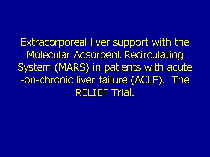 Extracorporeal liver support with the Molecular Adsorbent Recirculating System (MARS) in patients with acute