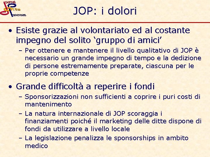 JOP: i dolori • Esiste grazie al volontariato ed al costante impegno del solito