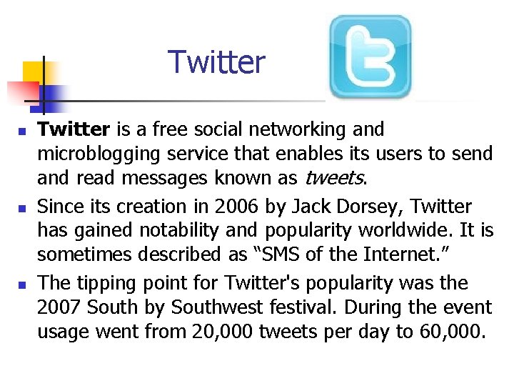 Twitter n n n Twitter is a free social networking and microblogging service that