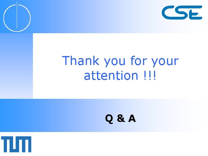 Thank you for your attention !!! Q&A 