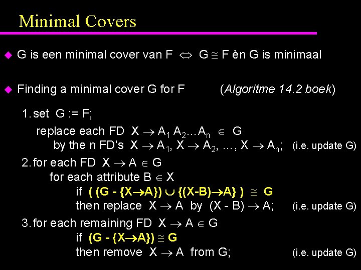 Minimal Covers u G is een minimal cover van F G F èn G