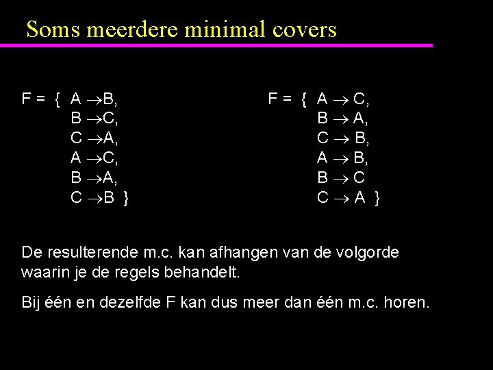 Soms meerdere minimal covers F = { A B, B C, C A, A