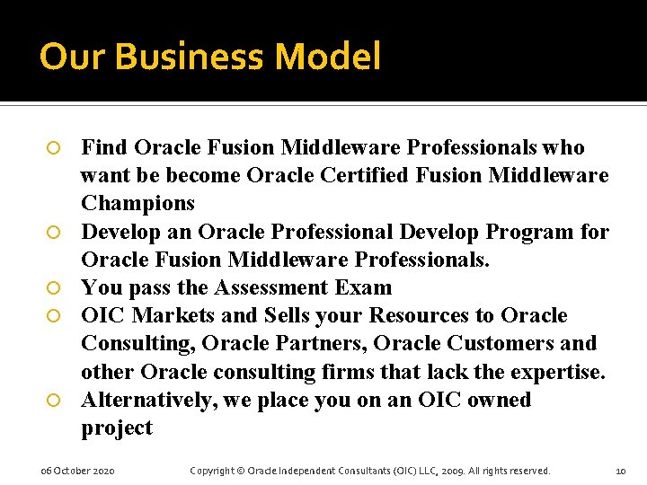 Our Business Model Find Oracle Fusion Middleware Professionals who want be become Oracle Certified