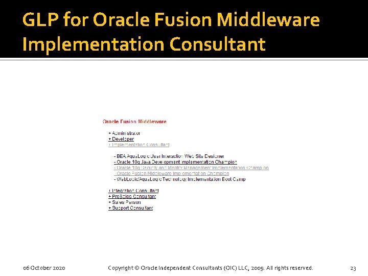 GLP for Oracle Fusion Middleware Implementation Consultant 06 October 2020 Copyright © Oracle Independent