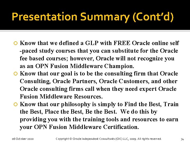 Presentation Summary (Cont’d) Know that we defined a GLP with FREE Oracle online self