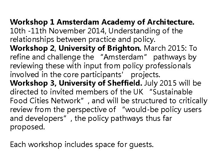 Workshop 1 Amsterdam Academy of Architecture. 10 th -11 th November 2014, Understanding of