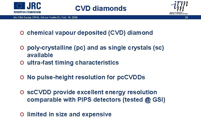 CVD diamonds irfu CEA-Saclay SPh. N, Gif-sur-Yvette (F), Feb. 18, 2009 o chemical vapour