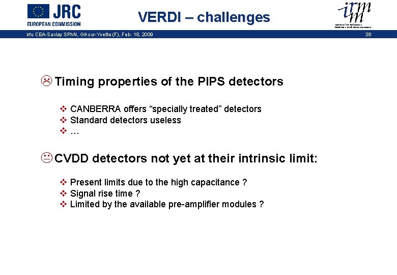 VERDI – challenges irfu CEA-Saclay SPh. N, Gif-sur-Yvette (F), Feb. 18, 2009 L Timing