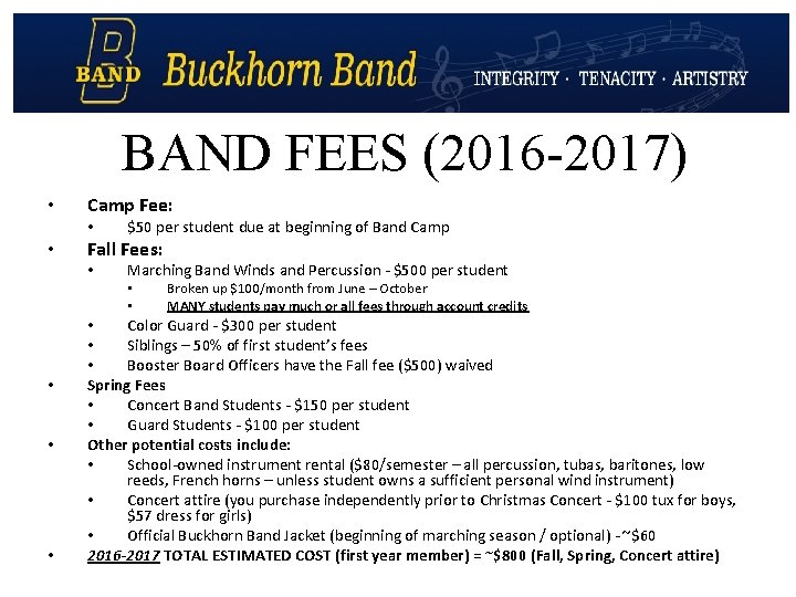 BAND FEES (2016 -2017) • Camp Fee: • • $50 per student due at