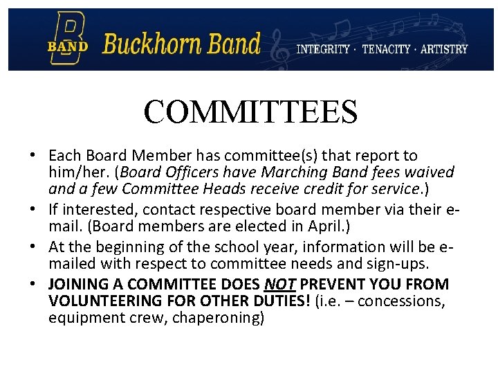 COMMITTEES • Each Board Member has committee(s) that report to him/her. (Board Officers have