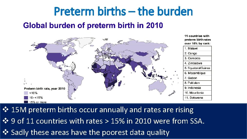 Preterm births – the burden v 15 M preterm births occur annually and rates