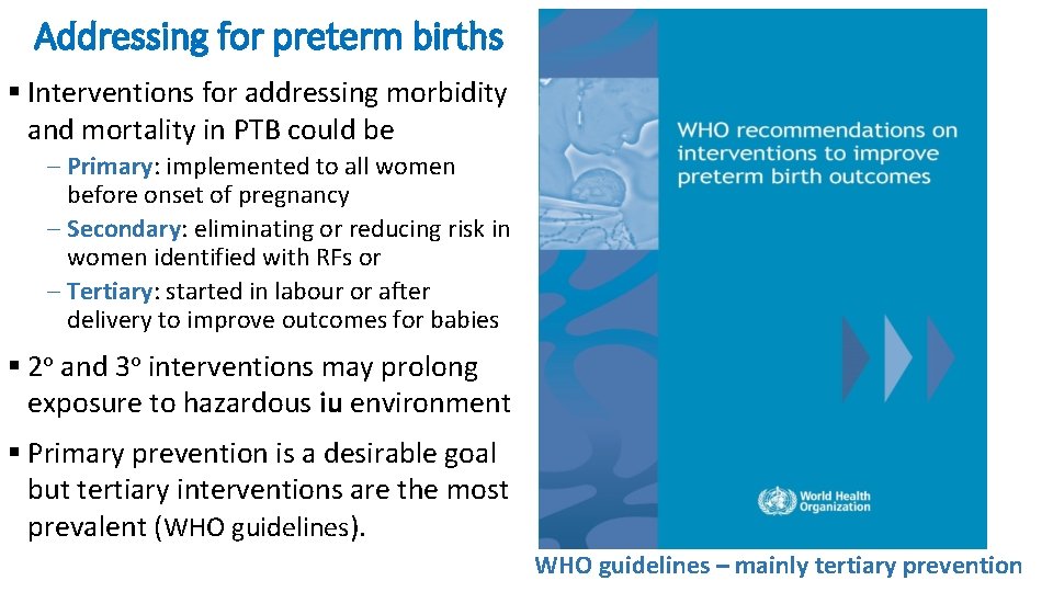 Addressing for preterm births § Interventions for addressing morbidity and mortality in PTB could