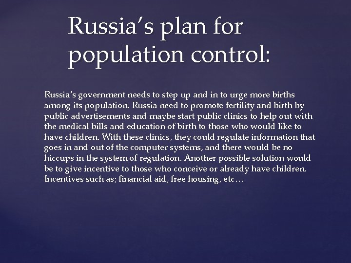 Russia’s plan for population control: Russia’s government needs to step up and in to