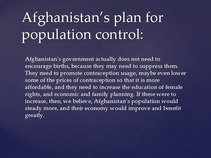 Afghanistan’s plan for population control: Afghanistan’s government actually does not need to encourage births,