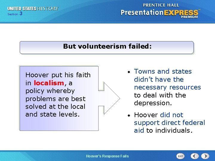 Chapter Section 3 25 Section 1 But volunteerism failed: Hoover put his faith in