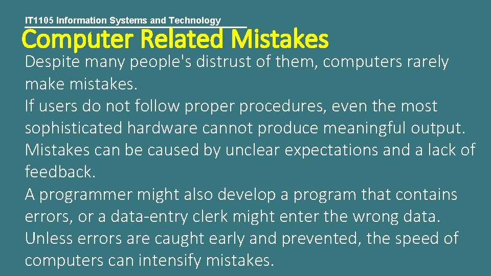 IT 1105 Information Systems and Technology Computer Related Mistakes Despite many people's distrust of