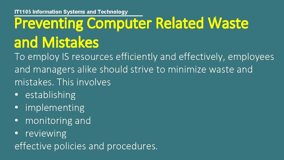 IT 1105 Information Systems and Technology Preventing Computer Related Waste and Mistakes To employ