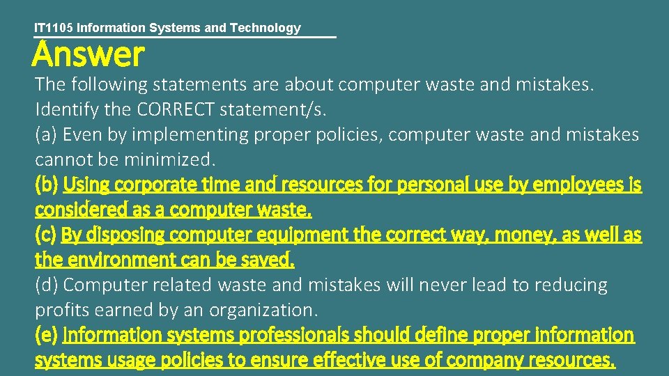 IT 1105 Information Systems and Technology Answer The following statements are about computer waste