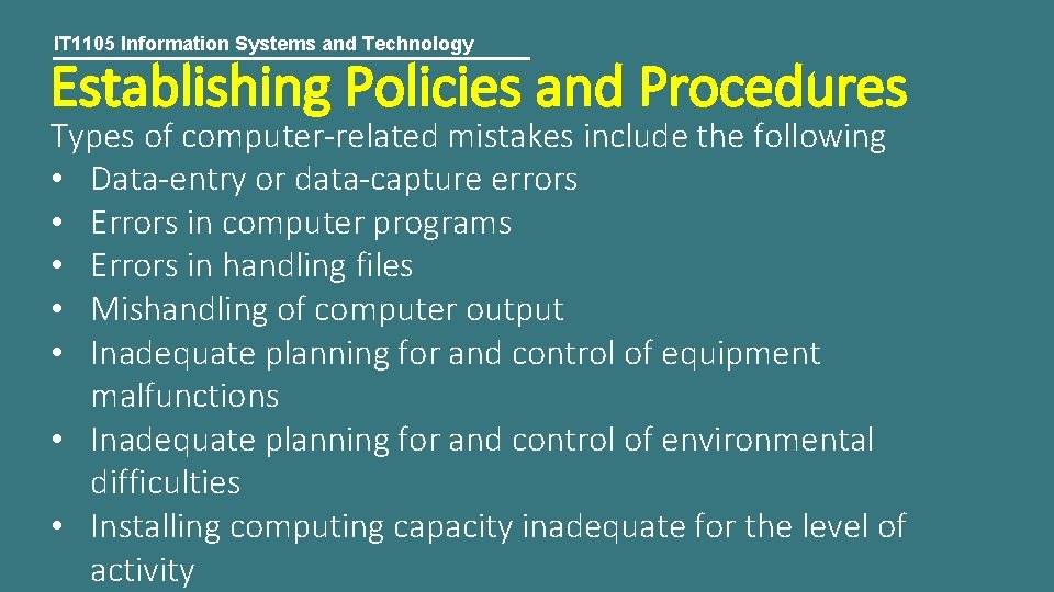 IT 1105 Information Systems and Technology Establishing Policies and Procedures Types of computer-related mistakes