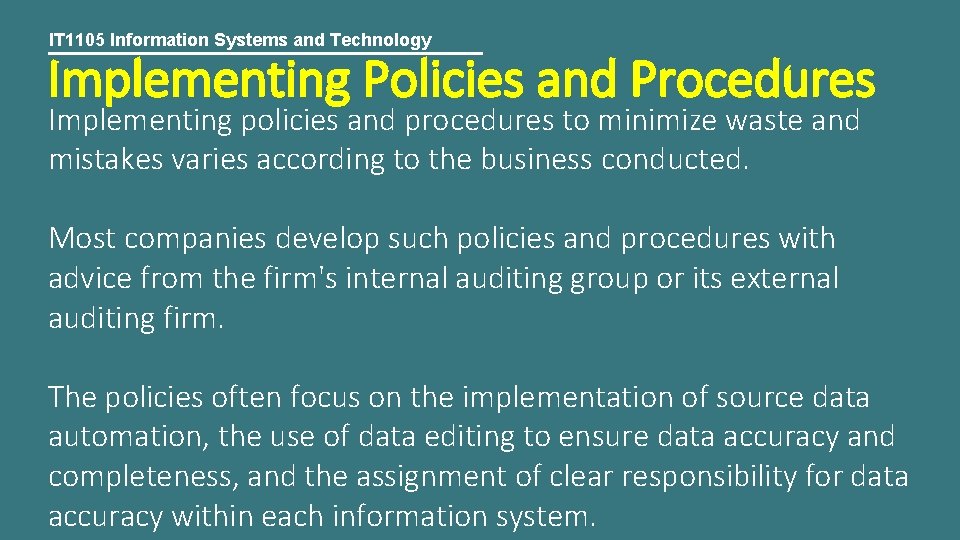 IT 1105 Information Systems and Technology Implementing Policies and Procedures Implementing policies and procedures
