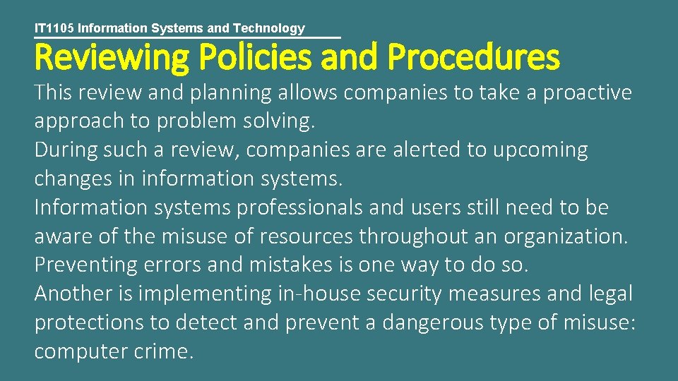 IT 1105 Information Systems and Technology Reviewing Policies and Procedures This review and planning