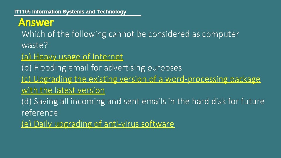 IT 1105 Information Systems and Technology Answer Which of the following cannot be considered