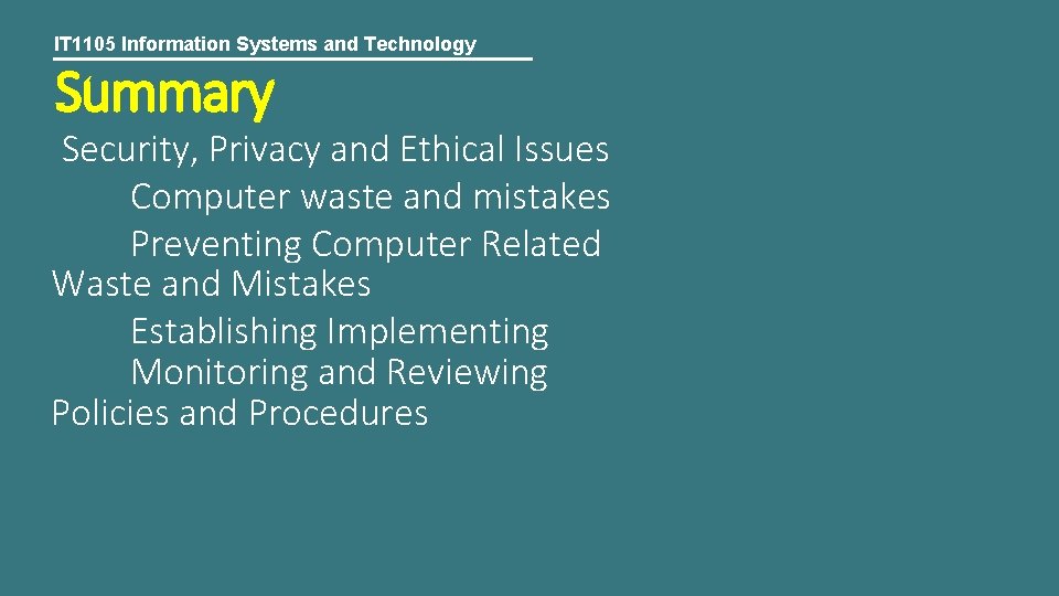 IT 1105 Information Systems and Technology Summary Security, Privacy and Ethical Issues Computer waste