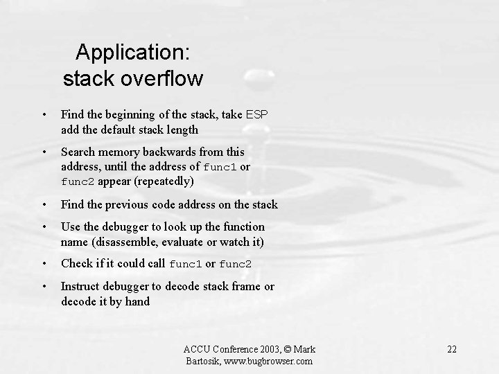 Application: stack overflow • Find the beginning of the stack, take ESP add the