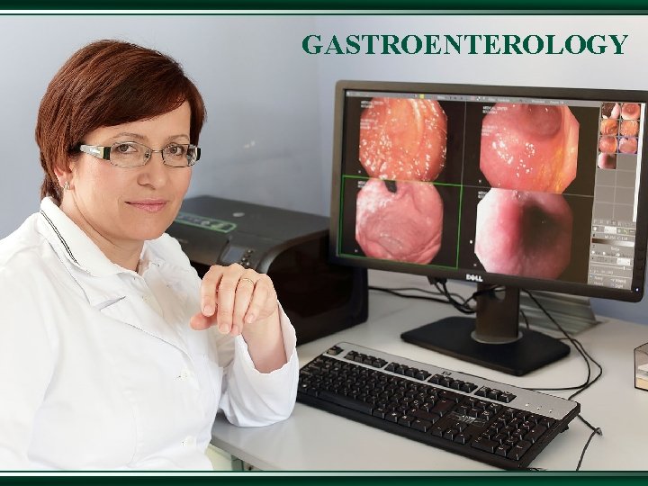 GASTROENTEROLOGY 