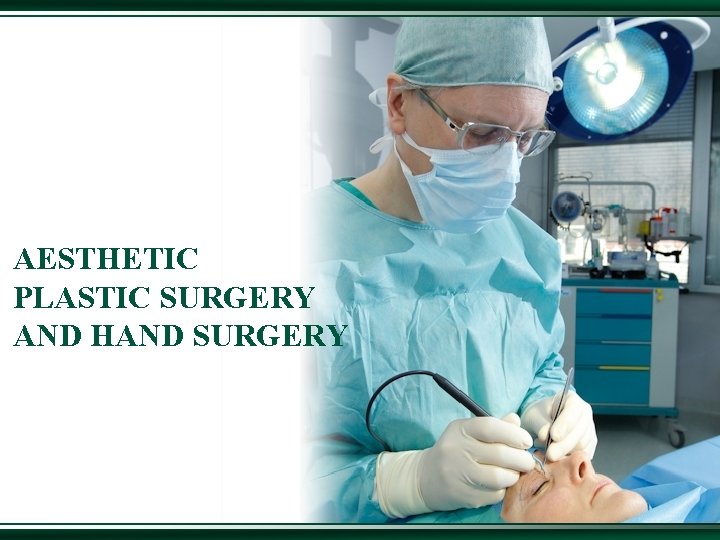 AESTHETIC PLASTIC SURGERY AND HAND SURGERY 