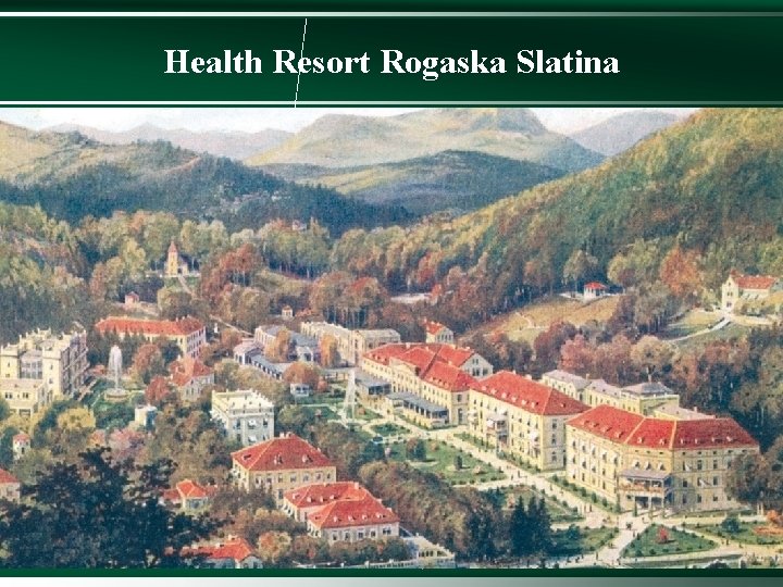Health Resort Rogaska Slatina 