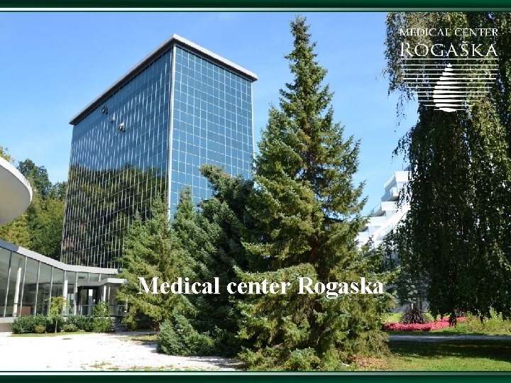 Medical center Rogaska 