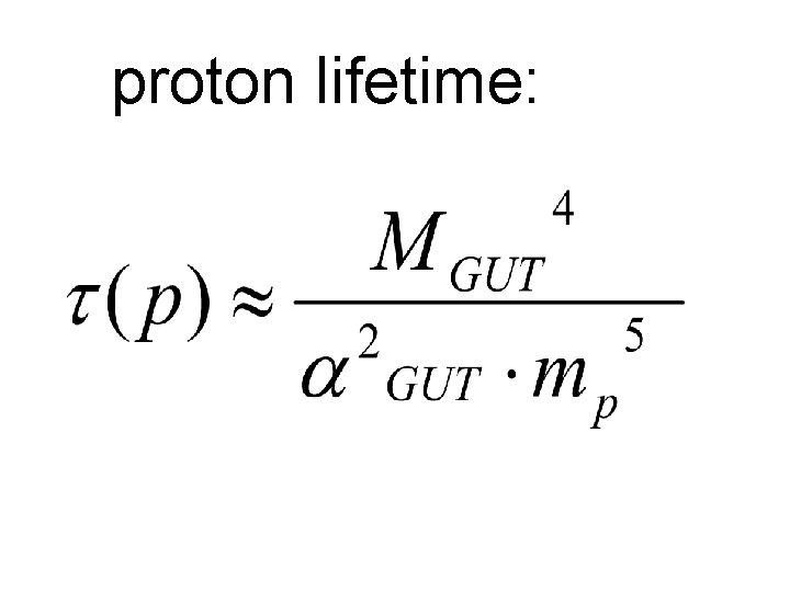 proton lifetime: 