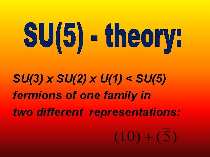 SU(3) x SU(2) x U(1) < SU(5) fermions of one family in two different