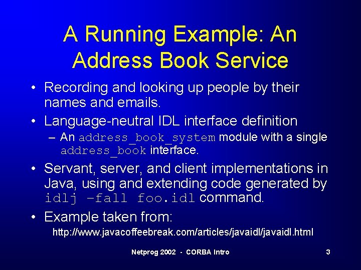 A Running Example: An Address Book Service • Recording and looking up people by