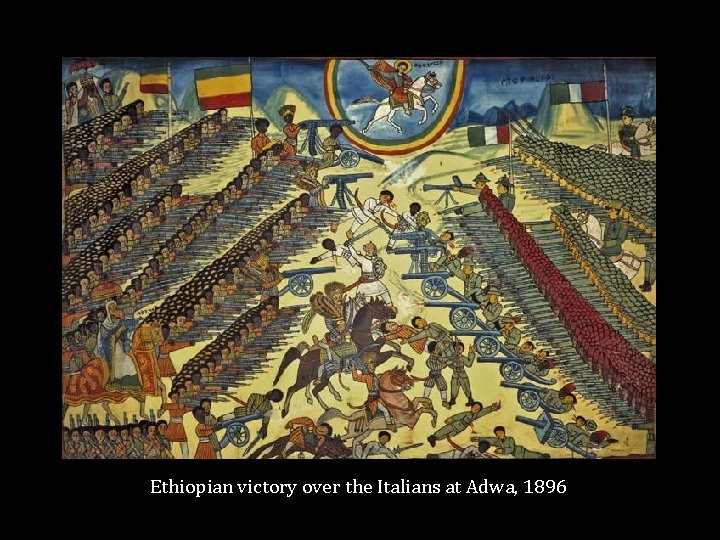 Ethiopian victory over the Italians at Adwa, 1896 