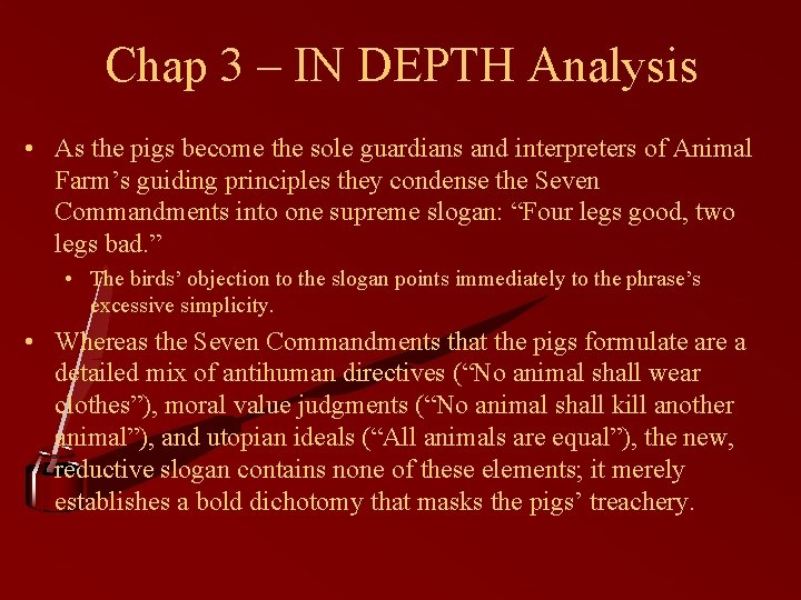 Chap 3 – IN DEPTH Analysis • As the pigs become the sole guardians